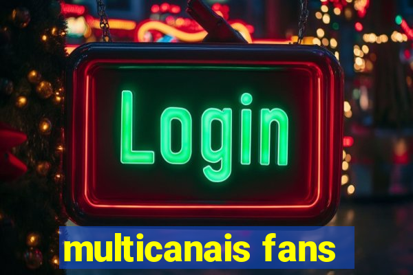 multicanais fans